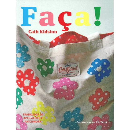 Livro: Faça! Trabalhos de Aplicações de patchwork